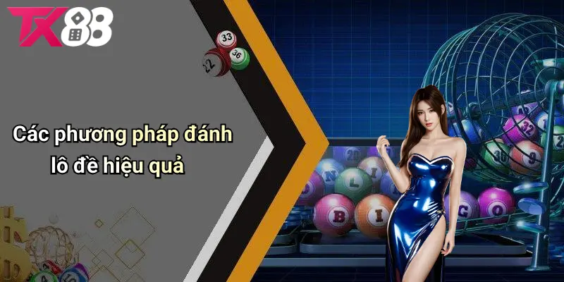 Các phương pháp đánh lô đề hiệu quả