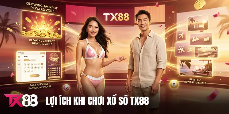 Lợi ích khi chơi xổ số TX88